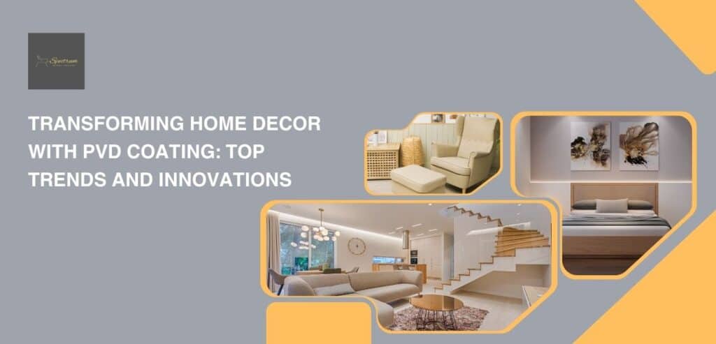 exploring-physical-vapor-deposition-coating-home-decor-items-trends