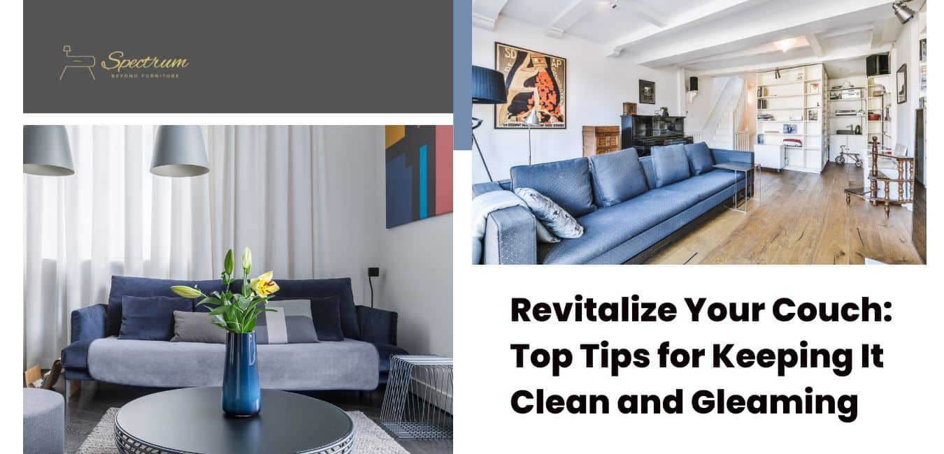 Keep Your Couches Clean, and Sparkling With These Tips