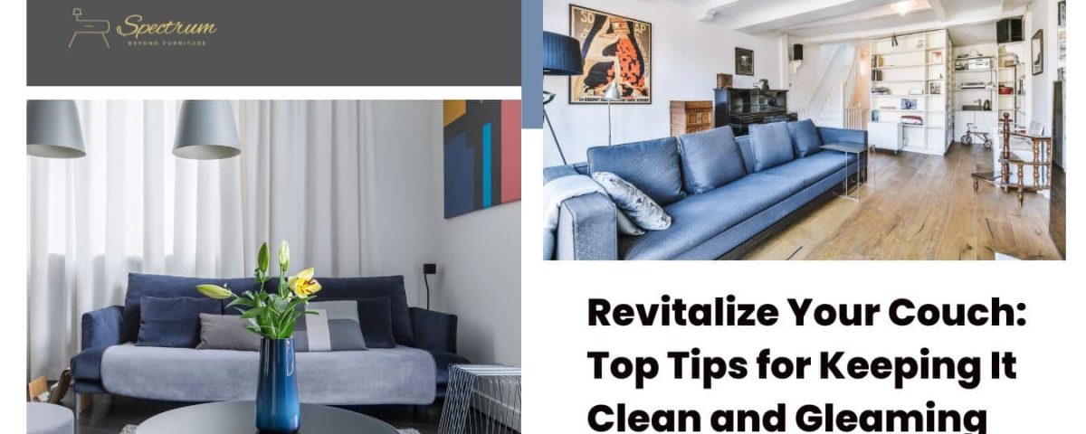 Keep Your Couches Clean, and Sparkling With These Tips